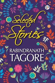 Selected Stories of Rabindranath Tagore, Tagore Rabindranath