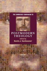 ksiazka tytu: The Cambridge Companion to Postmodern Theology autor: 