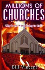 Millions of Churches, Vincent Bill