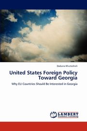 United States Foreign Policy Toward Georgia, Khutsishvili Daduna