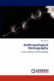 ksiazka tytu: Anthropological Demography autor: K. Bharathi