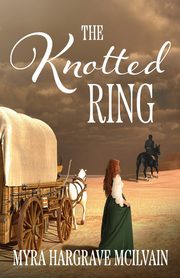 The Knotted Ring, Hargrave McIlvain Myra