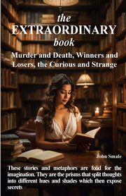 the EXTRAORDINARY book, Smale John
