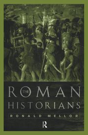 The Roman Historians, Mellor Ronald