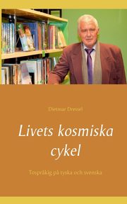 Livets kosmiska cykel, Dressel Dietmar