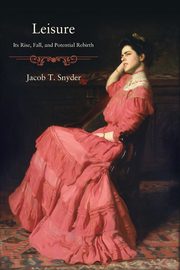 Leisure, Snyder Jacob T.