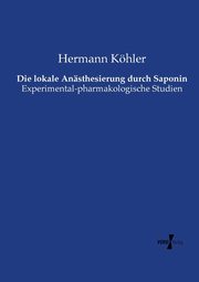 Die lokale Ansthesierung durch Saponin, Khler Hermann