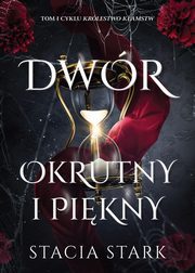 Dwr okrutny i pikny, Stark Stacia