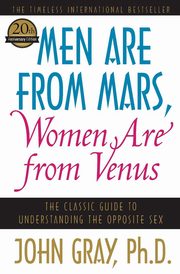 ksiazka tytu: Men Are from Mars, Women Are from Venus autor: Gray John