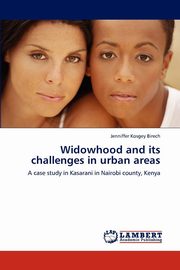 ksiazka tytu: Widowhood and its challenges in urban areas autor: Kosgey Birech Jenniffer