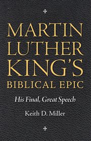 ksiazka tytu: Martin Luther King S Biblical Epic autor: Miller Keith D.