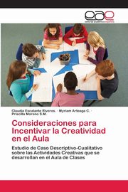 Consideraciones para Incentivar la Creatividad en el Aula, Escalante Riveros. Claudia