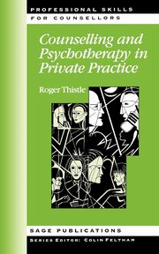 ksiazka tytu: Counselling and Psychotherapy in Private Practice autor: Thistle Roger