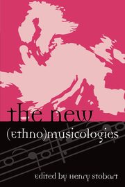 The New (Ethno)musicologies, 