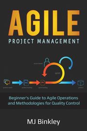 Agile Project Management, MJ Binkley