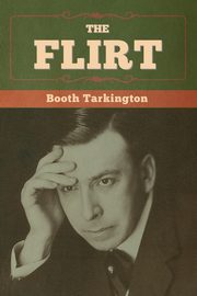 The Flirt, Tarkington Booth