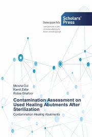 Contamination Assessment on Used Healing Abutments After Sterilization, Gul Meisha