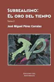 ksiazka tytu: El oro del tiempo autor: Prez Corrales Jos Miguel