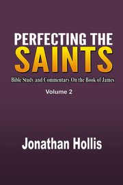 Perfecting the Saints, Hollis Jonathan