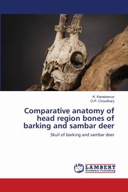 Comparative anatomy of head region bones of barking and sambar deer, Keneisenuo K.
