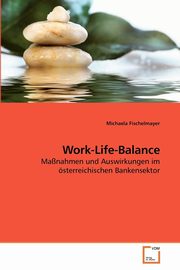 Work-Life-Balance, Fischelmayer Michaela