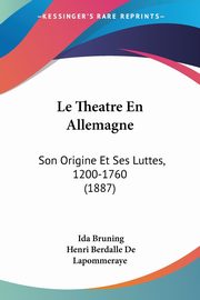Le Theatre En Allemagne, Bruning Ida