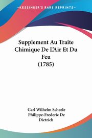 Supplement Au Traite Chimique De L'Air Et Du Feu (1785), Scheele Carl Wilhelm