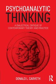 Psychoanalytic Thinking, Carveth Donald L.