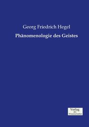 Phnomenologie des Geistes, Hegel Georg Friedrich