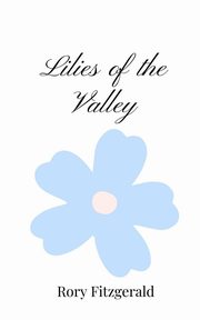 Lilies of the Valley, Fitzgerald Rory