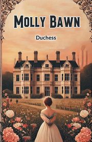Molly Bawn, Duchess Duchess