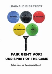 Fair geht vor! Und Spirit of the game, Bierstedt Rainald