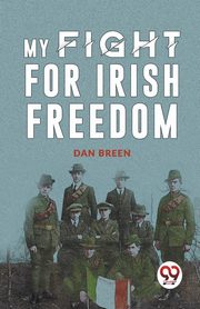 My Fight For Irish Freedom, Breen Dan