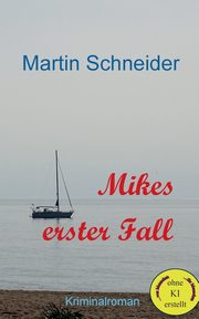 Mikes erster Fall, Schneider Martin
