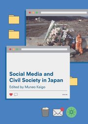 Social Media and Civil Society in Japan, 