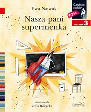 Nasza pani supermenka Czytam sobie Poziom 3, Nowak Ewa