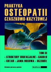 Praktyka osteopatii czaszkowo-krzyowej Tom 3, Torsten Liem