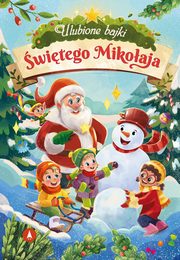 Ulubione bajki witego Mikoaja, Kolak Marta, Piepirka Ariadna, Potyra Anna