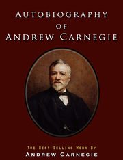 Autobiography of Andrew Carnegie, Carnegie Andrew