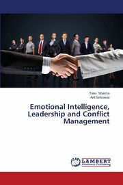 Emotional Intelligence, Leadership and Conflict Management, Sharma Tanu