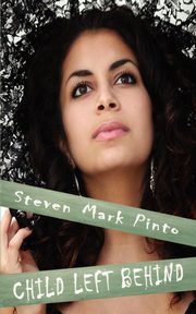 Child Left Behind, Pinto Steven Mark