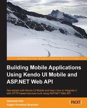 Building Mobile Applications Using Kendo Ui Mobile and ASP.Net Web API, Nair Nishanth