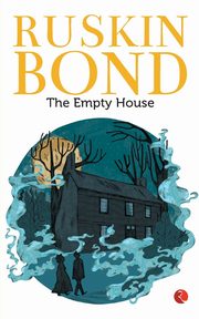 The Empty House, Bond Ruskin