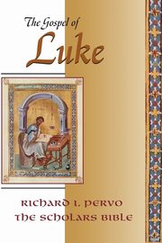 Gospel of Luke (Scholars Bible), Pervo Richard I.