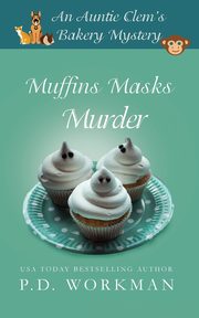 Muffins Masks Murder, Workman P.D.