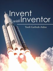 ksiazka tytu: Invent with Inventor autor: Garbrah-Aidoo Yoofi