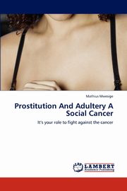 Prostitution and Adultery a Social Cancer, Mwesige Mathius