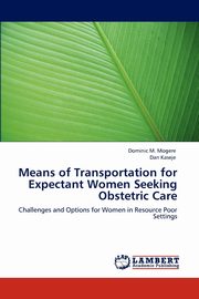 Means of Transportation for Expectant Women Seeking Obstetric Care, Mogere Dominic M.