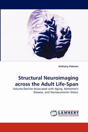 Structural Neuroimaging across the Adult Life-Span, Fotenos Anthony