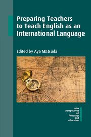 Preparing Teachers to Teach English as an International Language, 